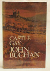 John Buchan Castle Gay  in D/J Reprint 1972