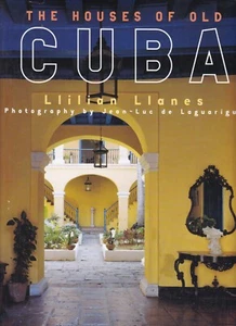 CASAS DE CUBA habana criollos historia arquitectura española interiorismo - Imagen 1 de 16
