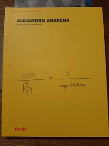 Alejandro Aravena. Progettare e costruire, Electa 2007 [A9] - Picture 1 of 4