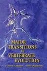 Major Transitions in Vertebrate Evolution (Life of the Past), , 9780253349262