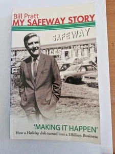 Safeway Story : Making It Happen by Bill Pratt (2014, Trade Paperback) - Bild 1 von 5
