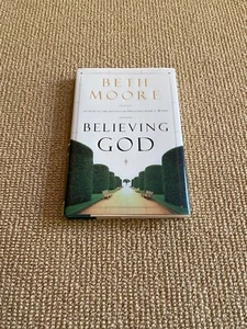 Believing God by Beth Moore (2004, Hardcover Book) - Imagen 1 de 2