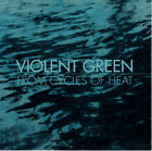 Violent Green - From Cycles of Heat (CD, 1997, Up Records) LIKE NEW