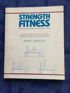 Strength Fitness, training techniques,  by Wayne Westcott, 1982 very good! - Bild 1 von 4