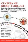 Century of Rickettsiology: Emerging, Reemerging Rickettsioses, Molecular Diagnos