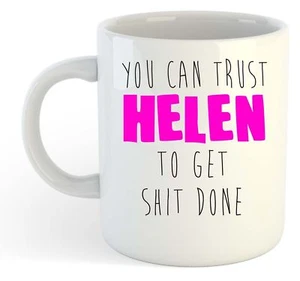 You Can Trust Helen To Get S--t Done - Lustige Geschenk Tasse mit Namen rosa - Bild 1 von 1