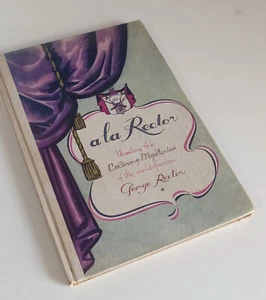 SIGNED 1933 aLa Rector Unveiling Culinary Mysteries, World Famed George Rector - Picture 1 of 24