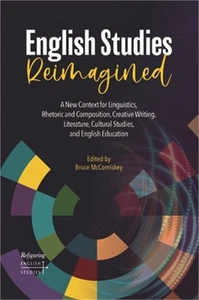 English Studies Reimagined: A New Context for Linguistics, Rhetoric and Composit - Picture 1 of 1
