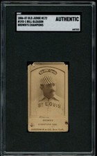 1886-87 Old Judge N172 #193-1 Bill Gleason St. Louis Browns Champions SGC Auth