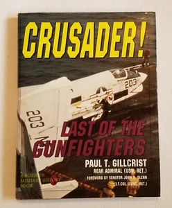 Crusader! Last of the Gunfighters - Paul T. Gillcrist, Cover Has Wear, Schiffer  - Picture 1 of 9