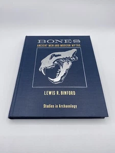 Bones: Ancient Men and Modern Myths by Lewis R. Binford 1st Edition - Picture 1 of 4