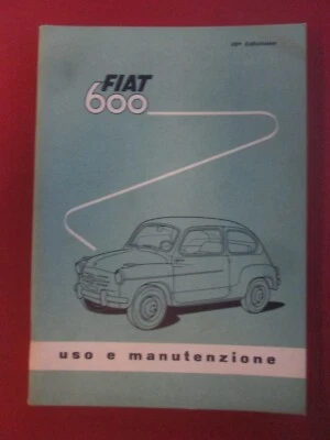 FIAT  600 Berlina Trasformabile USO MANUTENZIONE originale 1959 ottimo - Immagine 1 di 4
