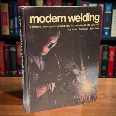 Modern Welding One Easy to Use Volume Althouse Turnquist Bowditch 1970 Hardcover - Image 1 of 4