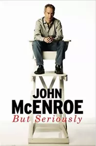 But Seriously: An Autobiography by John McEnroe NEW TENNIS wimbledon Nike - Picture 1 of 1