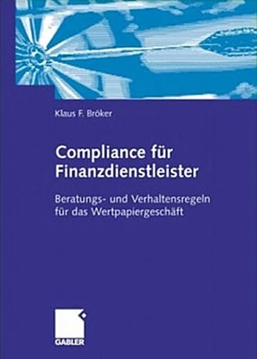 Compliance für Finanzdienstleister Klaus F. Bröker - Bild 1 von 4