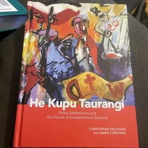 He Kupu Taurangi: Treaty Settlements and the Future of Aotearoa New Zealand - Picture 1 of 3