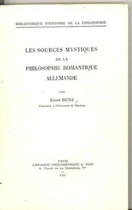 LES SOURCES MYSTIQUES DE LA PHILOSOPHIE ROMANTIQUE ALLEMANDE ERNST BENZ. - Picture 1 of 1