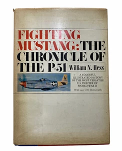 Fighting Mustang: The Chronicle of The P-51 by William N. Hess 1970 HC 1st Ed DJ - Bild 1 von 9