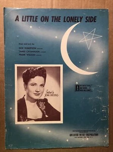 1944 VINTAGE SHEET MUSIC "A LITTLE ON THE LONELY SIDE" ADVANCED MUSIC CORP. - Picture 1 of 3