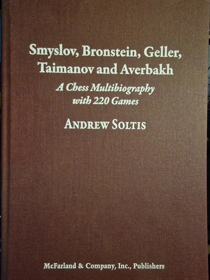 "Smyslov, Bronstein, Geller, Taimanov and Averbakh: a Chess Multibiography  - Image 1 of 1