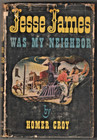 JESSE JAMES WAS MY NEIGHBOR , 1949 hard Cover / Dust Jacket , first edition