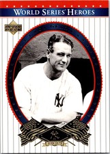 2002 Upper Deck World Series Heroes Lou Gehrig New York Yankees #81