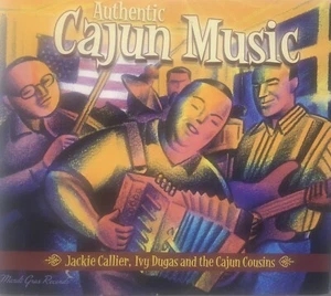 AUTHENTIC CAJUN MUSIC - JACKIE CALLIER & CAJUN COUSINS/ IVY DUGAS, CD, 17 TRACKS - Picture 1 of 2