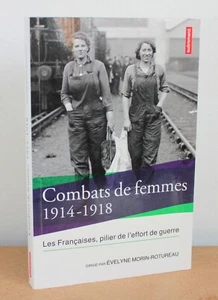 Combats de femmes 1914-1918 Évelyne Morin-Rotureau 2014 - Bild 1 von 6