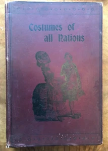 Costumes of All Nations  H. Grevel and Co., London 1901 Numerous Colour Plates - Picture 1 of 10
