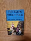 The Tales Christ Told - April Oursler Armstrong - HB - 1960 (10e)