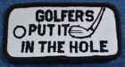 NOS 70s Vintage Golfers Put It In The Hole 3" Patch Funny Humor Goofy Naughty