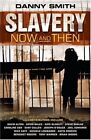 Sklaverei jetzt - und dann, Smith, Danny, gebraucht; gutes Buch