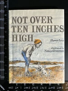 NOT OVER TEN INCHES HIGH Harry Levy 1968, 1st Ed, Illustrated, HC/DJ, McGraw 052 - Picture 1 of 5