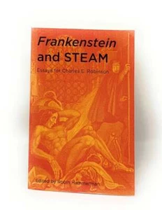 Robin Hammerman / Frankenstein and Steam Essays for Charles E Robinson 2022 - Bild 1 von 1