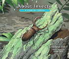 About Insects : A Guide For Children Picture Book Cathryn Sill