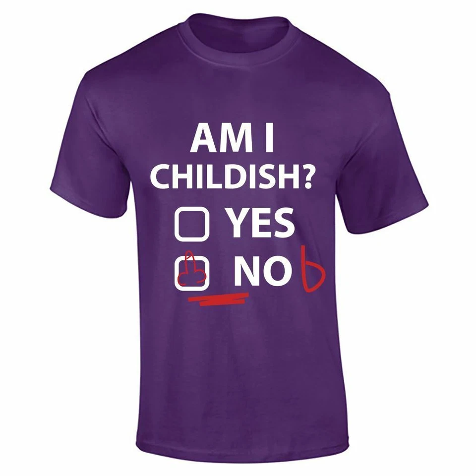 Am I Childish Yes No Funny Tee Present Lot Summer Fashion Top Mens Boys T Shirt