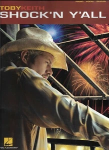 TOBE KEITH SHOCK'N Y'ALL MUSIC BOOK-Piano-Vocal-Guitar - Imagen 1 de 1