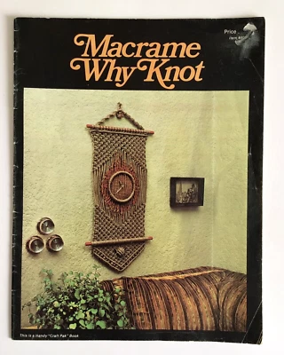 MACRAME WHY NOT, Booklet, Wall Hangings, Hanging Pot variations,  Vintage 1976 - image 1 of 4