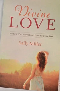 Divine Love Women who Have it and How You Can Too - Imagen 1 de 2