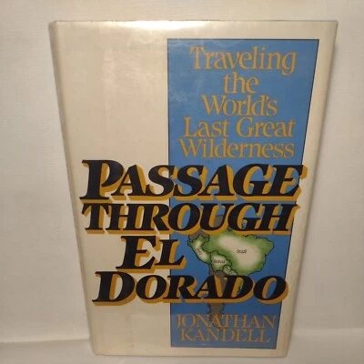 Passage Through El Dorado: Travelling the World's Last Great Wilderness 1984 2nd - Image 1 of 4