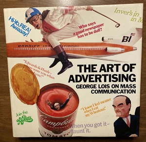 The Art of Advertising George Lois on Mass Communication 1977 Harry N Abrams Inc - Imagen 1 de 24