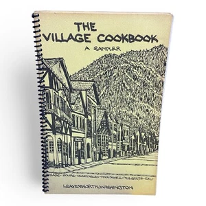 The Village Cookbook Leavenworth Washington 1982 Chelan by Ricky Stroud PB - Bild 1 von 7