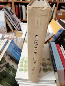 Mario Praz Gusto del neoclassico Seconda Edizione ESI 1959 - Picture 1 of 7