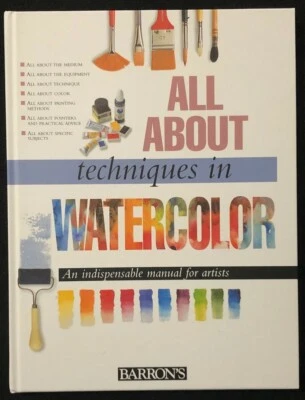 ALL ABOUT TECHNIQUES IN WATERCOLOR Hardcover (1997, Barron's Educational Series) - Image 1 of 4