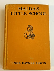 Maida's Little School Inez Haynes Irwin 1926 Edition Yellow Hardcover VTG - Picture 1 of 13