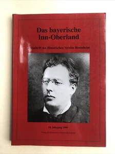 Das bayerische Inn-Oberland, 54.Jahrgang 1999 Rosenheim Historischer Verein - Bild 1 von 8