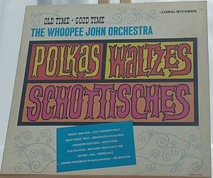 The Whoopee John Orchestra Old Time Good Time Polkas Waltzes Schottisches LP - Picture 1 of 5