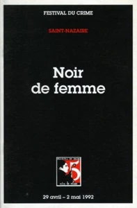 Daeninckx Pouy Picouly… Noir de femme- Série Noire - Festival St-Nazaire 1992 - Picture 1 of 1
