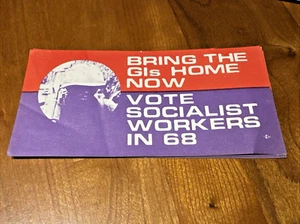 VINTAGE! Bring the GIs Home Now Vote Socialist Workers in 1968 Paper (?) - Picture 1 of 5