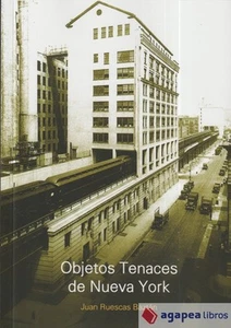 Objetos tenaces de Nueva York. NUEVO. ENVÍO URGENTE (Librería Agapea) - Imagen 1 de 1